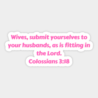 Bible Verse Colossians 3:18 Sticker